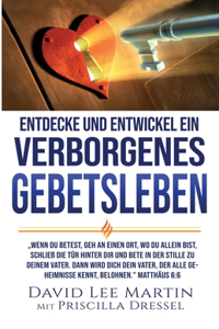 Entdecke und Entwickel ein Verborgenes Gebetsleben