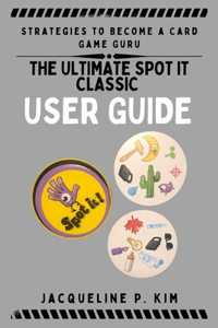 The Ultimate Spot It Classic User Guide