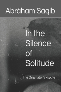 In the Silence of Solitude
