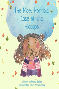 Most Horrible Case of the Hiccups