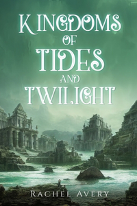 Kingdoms of Tides and Twilight