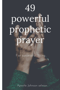 49 powerful prophetic prayer