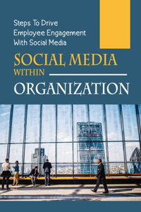 Social Media Within Organization