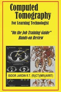 Computed Tomography For Learning Technologist