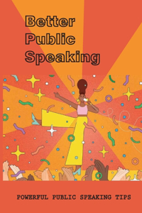 Better Public Speaking