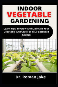 Indoor Vegetable Gardening