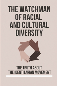 The Watchman Of Racial And Cultural Diversity