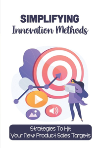 Simplifying Innovation Methods