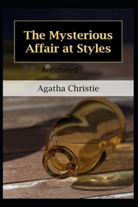The Mysterious Affair at Styles-Classic Detective Novel(Annotated)