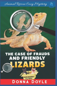 Case of Frauds and Friendly Lizards