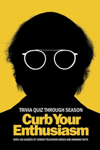 Curb Your Enthusiasm Trivia Quiz Through Season