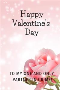 Happy Valentine's day: To my one and only partner in crime! Valentine's day gift/ Journal/ Lined notebook, Diary gift, 30 blank pages, 6*9 inches, glossy finish cover, epi