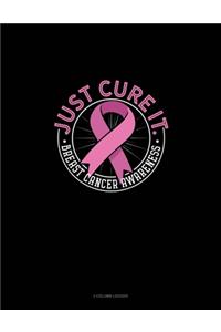 Just Cure It Breast Cancer Awareness