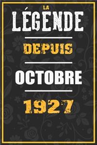 La Légende Depuis OCTOBRE 1927