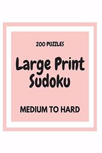 Large Print Sudoku: Medium to Hard 200 Sudoku Puzzles, One Puzzle per page, Large Print Activity Sudoku Book for Seniors, Sudoku Puzzles Book For Adults, 200 Puzzles of