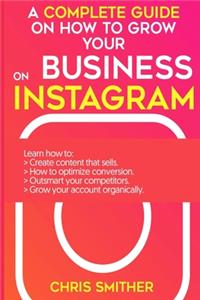 complete guide on how to grow your business on instagram