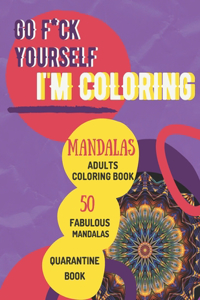 Go F*ck Yourself, I'm Coloring