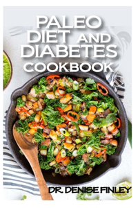 Paleo Diet and Diabetes Cookbook