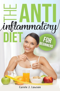 The Anti-Inflammatory Diet for Beginners
