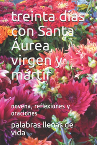 treinta dias con Santa Áurea, virgen y mártir