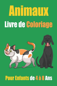 Animaux Livre de Coloriage Pour Enfants de 4 à 8 Ans