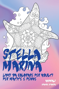 Libri da colorare per adulti per matite e penne - Grande stampa - Animali - Stella marina