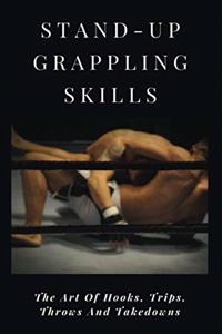 Stand-Up Grappling Skills