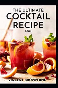 Ultimate Cocktail Recipe Book