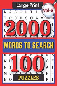Large Print 2000 Words to Search 100 Puzzles Vol-5