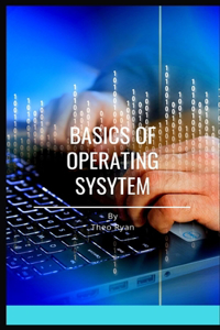 Basics of Operating System