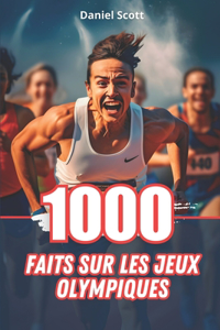 1000 Faits sur les Jeux Olympiques