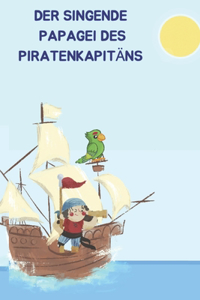 singende Papagei des Piratenkapitäns