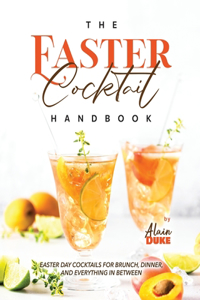 Easter Cocktail Handbook
