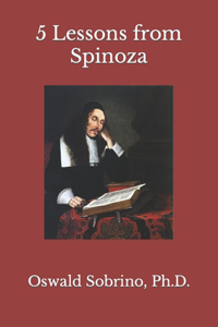 5 Lessons from Spinoza