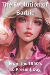 The Evolution of Barbie