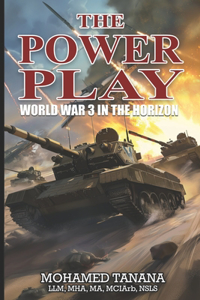 Power Play: World War 3 on the Horizon