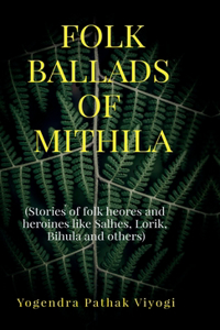 Folk Ballads of Mithila