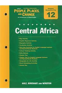 Holt People, Places, and Change Eastern Hemisphere Chapter 12 Resource File: Central Africa: An Introduction to World Studies