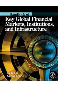 Handbook of Key Global Financial Markets, Institutions, and Infrastructure