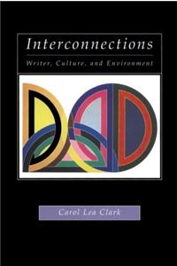 Interconnections: Writer, Culture, and Environment