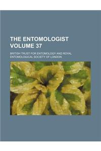 The Entomologist Volume 37