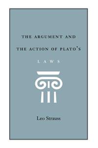 The Argument and the Action of Plato's Laws