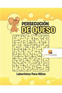 Persecución De Queso