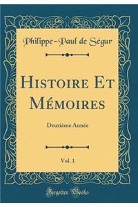 Histoire Et Mï¿½moires, Vol. 1: Deuxiï¿½me Annï¿½e (Classic Reprint)