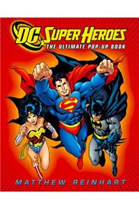 DC Super Heroes: The Ultimate Pop-Up Book