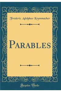 Parables (Classic Reprint)