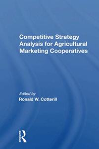 Competitive Strategy Analysis For Agricultural Marketing Cooperatives