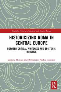 Historicizing Roma in Central Europe