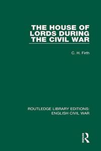 The House of Lords During the Civil War