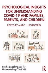 Psychological Insights for Understanding Covid-19 and Families, Parents, and Children